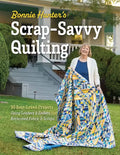 Scrap-Savvy Quilting by Bonnie Hunter
